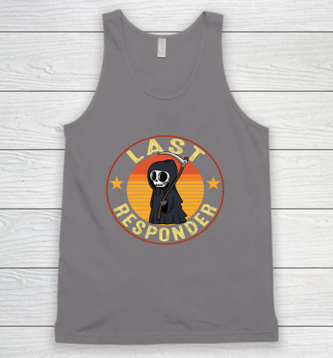 Grim Reaper Funny Dark Meme Mortician Last Responder Tank Top - Image 6