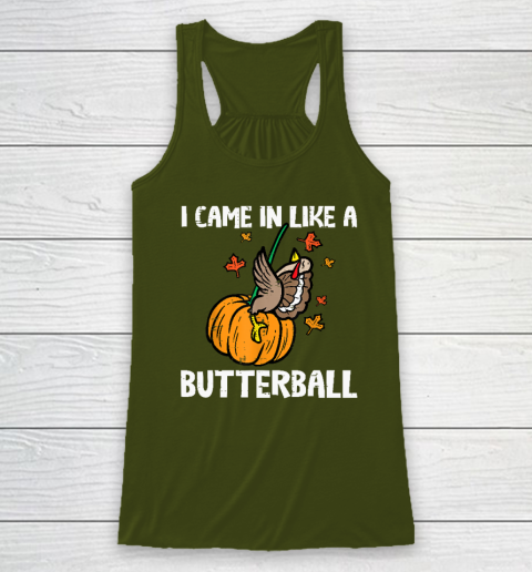Came In Like A Butterball Funny Thanksgiving Racerback Tank 2