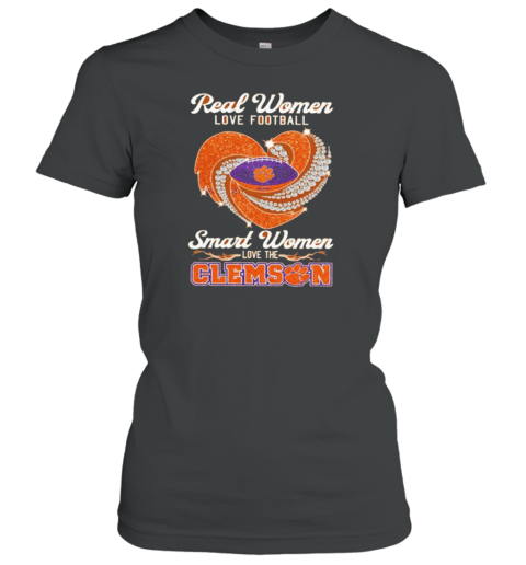 Real Women Love Football Smart Women Love The Clemson Tigers Heart Diamond 2024 Women's T-Shirt