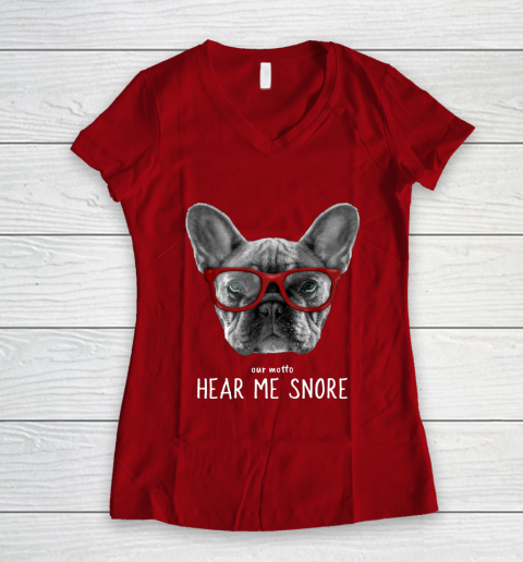 Cute Funny French Bulldog Motto Dog Gifts Women's V-Neck T-Shirt 8