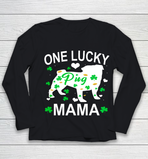 Pug One Lucky Mama St Patrick Day Youth Long Sleeve