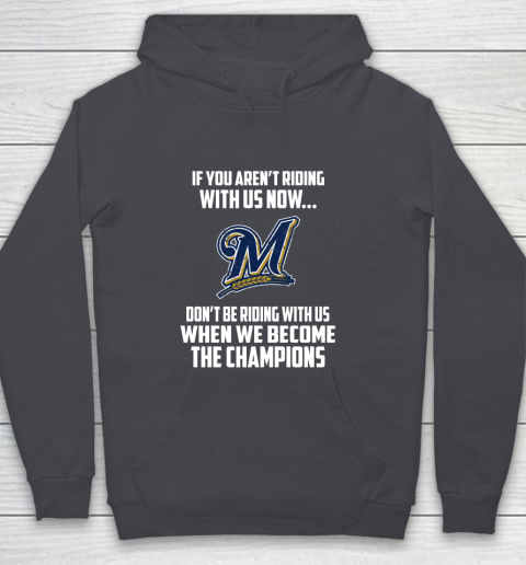 MLB Milwaukee Brewers Baseball We Become The Champions Youth Hoodie 5