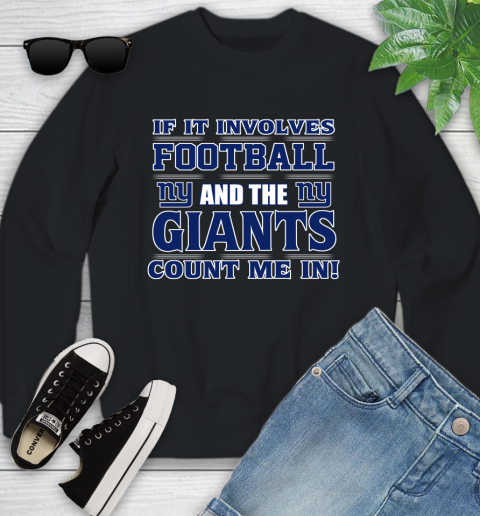 NFL If It Involves Football And The New York Giants Count Me In Sports Youth Sweatshirt 2
