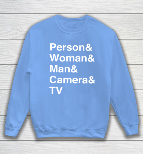 Person Woman Man Camera TV Sweatshirt 8