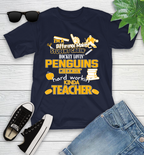 Pittsburgh Penguins NHL I'm A Difference Making Student Caring Hockey Loving Kinda Teacher Youth T-Shirt 2