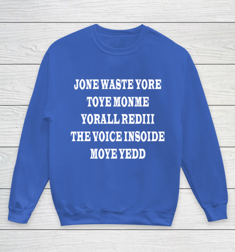 Jone Waste Your Time Youth Sweatshirt 6