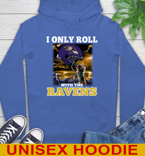 Baltimore Ravens NFL Football I Only Roll With My Team Sports Hoodie 9