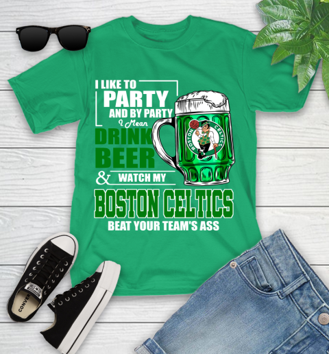 NBA Drink Beer and Watch My Boston Celtics Beat Your Team's Ass Youth T-Shirt 8
