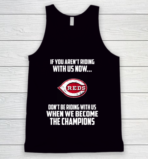 MLB Cincinnati Reds Baseball We Become The Champions Tank Top