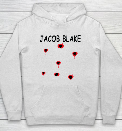 Jacob Blake WNBA BULLET HOLE Hoodie Tee For Sports