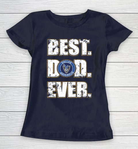 NBA Dallas Mavericks Basketball Best Dad Ever Family Shirt Women's T-Shirt 2