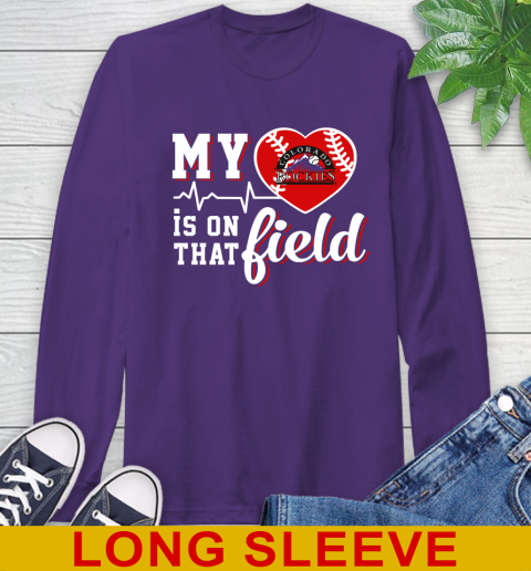 MLB My Heart Is On That Field Baseball Sports Colorado Rockies Long Sleeve T-Shirt 5