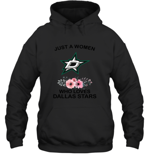 NHL Just A Woman Who Loves Dallas Stars Hockey Sports Hoodie