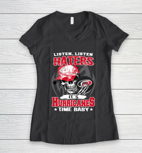 Listen Haters It is HURRICANES Time Baby NHL Women's V-Neck T-Shirt 6