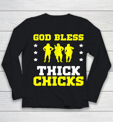 God Bless Thick Chicks T shirt Meme Humor Funny Youth Long Sleeve