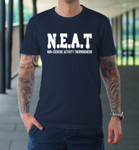 Non Exercise Activity thermogenesis T-Shirt 2