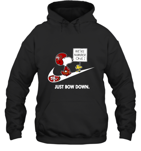 San Francisco 49ers Are Number One – Just Bow Down Snoopy Hoodie