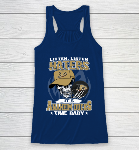 Listen Haters It is DUCKS Time Baby NHL Racerback Tank 6