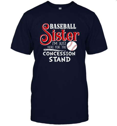 nror baseball sister i39 m just here for the concession stand gift jersey t shirt 60 front navy
