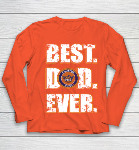 NBA Phoenix Suns Basketball Best Dad Ever Family Shirt Youth Long Sleeve 3