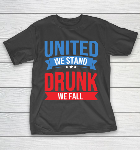 Beer Lover Funny Shirt United We Stand Gift, Drunk We Fall Funny 4th Of July Funny America T-Shirt