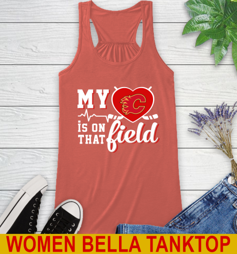 NHL My Heart Is On That Field Hockey Sports Calgary Flames Racerback Tank 3