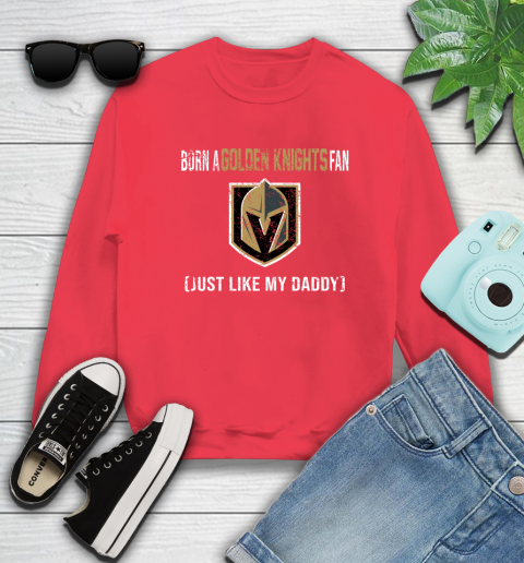 NHL Vegas Golden Knights Hockey Loyal Fan Just Like My Daddy Shirt Sweatshirt 11