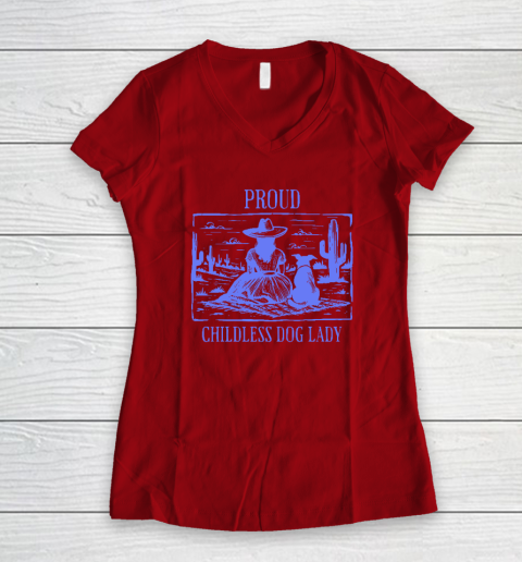 Proud Childless Dog Lady Women's V-Neck T-Shirt 5