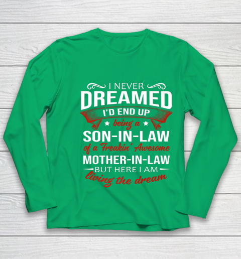I Never Dreamed I d End Up Being A Son In Law Awesome Gifts Youth Long Sleeve 4