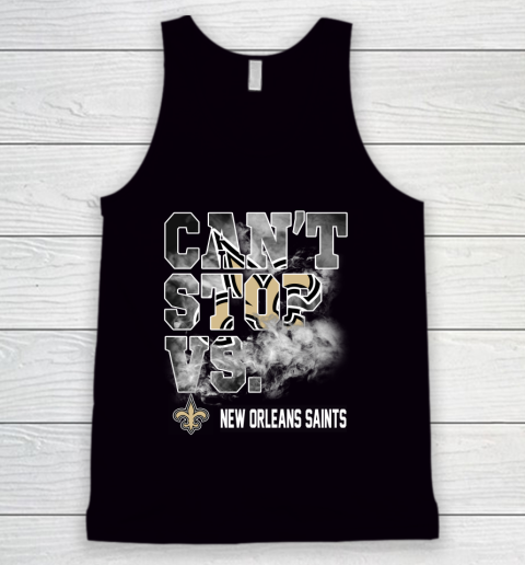 NFL New Orleans Saints Can't Stop Vs Tank Top