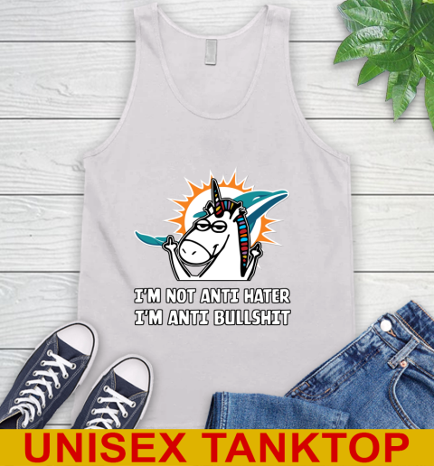 Miami Dolphins NFL Football Unicorn I'm Not Anti Hater I'm Anti Bullshit Tank Top