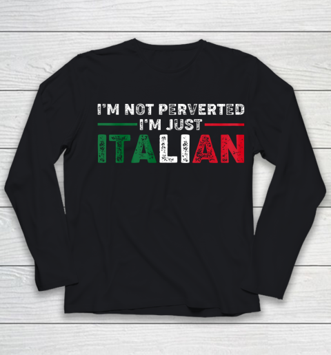 Im Not Perverted Im Just Italian Official Youth Long Sleeve