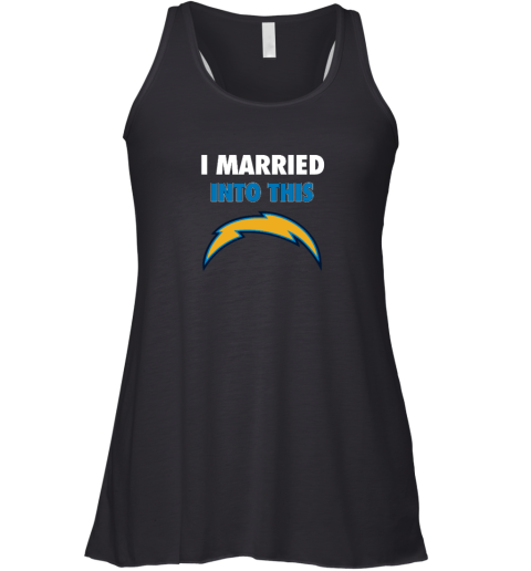 I Married Into This Los Angeles Chargers Racerback Tank