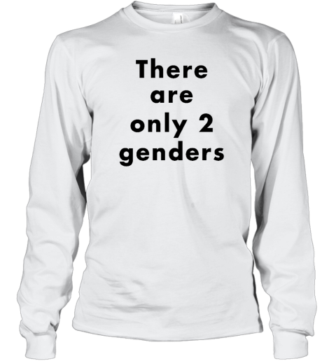 Cbs Austin There Are Only Two Genders Long Sleeve T