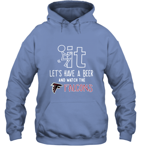 NFL Fuck It Let's Have A Beer And Watch The ATLANTA FALCONS Logo - Rookbrand