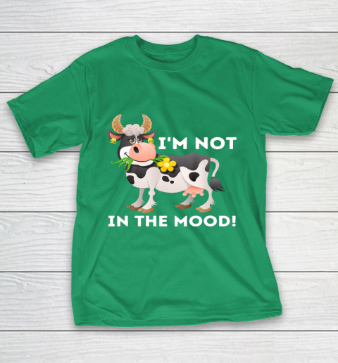 I m Not In The Mood Cow Lover Famer Cattle Ranch Farming T-Shirt 5