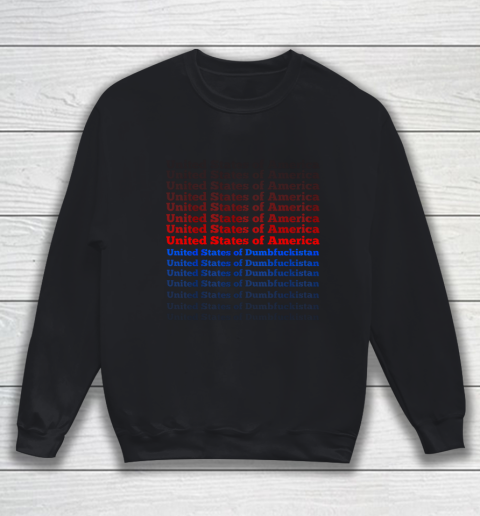 United States of America Dumbfuckistan Sweatshirt