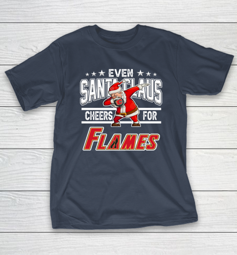 Calgary Flames Even Santa Claus Cheers For Christmas NHL T-Shirt 3