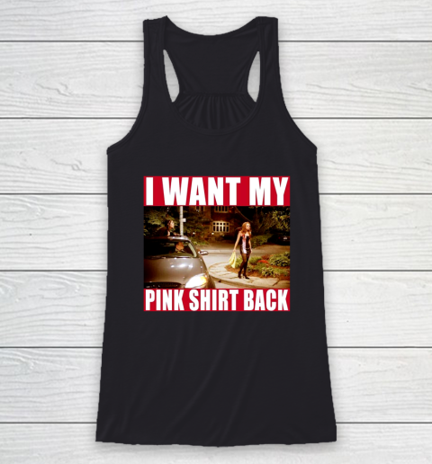 I Want My Pink Shirt Back Mean Girls Racerback Tank
