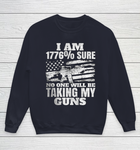 US Flag I m 1776 Sure No One Will Be Taking My Guns Youth Sweatshirt 2