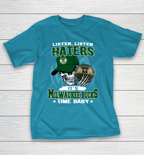 Listen Haters It is BUCKS Time Baby NBA T-Shirt 7