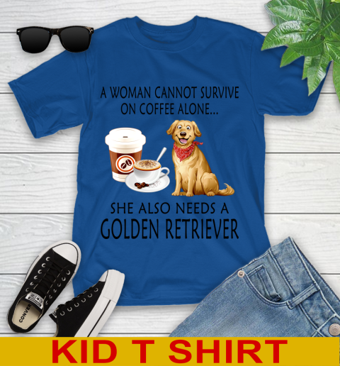 Women cannot survive on coffee alone she also need a GOLDEN tshirt 91