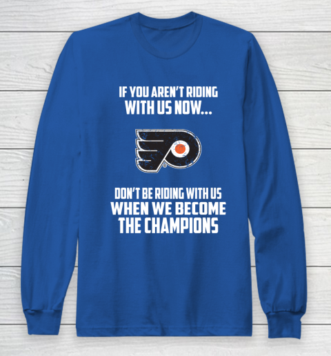 NHL Philadelphia Flyers Hockey We Become The Champions Long Sleeve T-Shirt 6