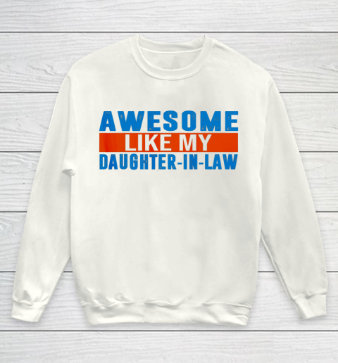 Awesome Like My Daughter In Law Youth Sweatshirt
