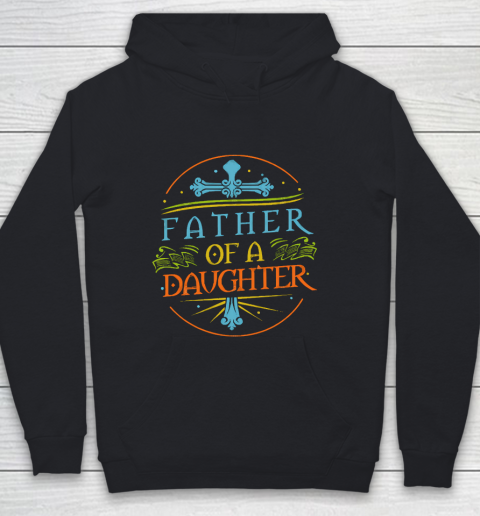 Father's Day Funny Gift Ideas Apparel  Dad Of A Daughter T Shirt Youth Hoodie