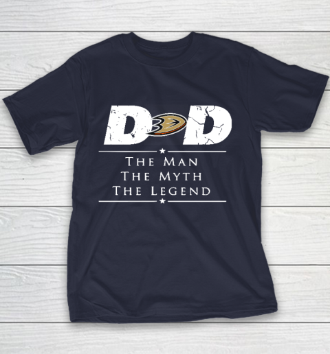 Anaheim Ducks NHL Ice Hockey Dad The Man The Myth The Legend Youth T-Shirt 2