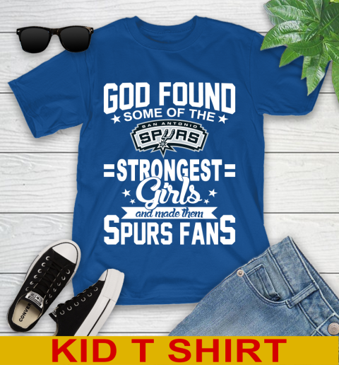 San Antonio Spurs NBA Basketball God Found Some Of The Strongest Girls Adoring Fans Youth T-Shirt 10