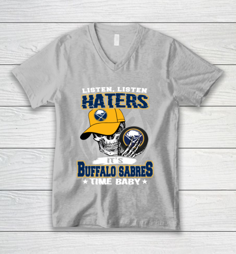 Listen Haters It is SABRES Time Baby NHL V-Neck T-Shirt 3