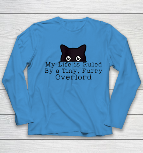 My Life is Ruled by a Tiny Furry Overlord Funny Cat Youth Long Sleeve 4