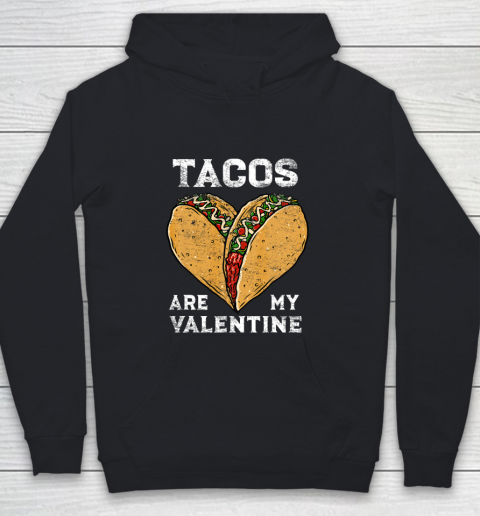 Tacos Are My Valentine Taco Lover Heart Valentines Day Gift Youth Hoodie